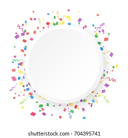 Round banner on a white background with colored confetti and ribbons. Vector illustration.