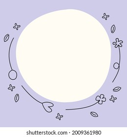 Round beige copy space on pastel violet, purple background surrounded with cute flowers, leaves and heart shape doodles