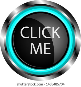 Round black button, vector illustration, neon lights, inscription click me. Button for sites and web applications, online stores.