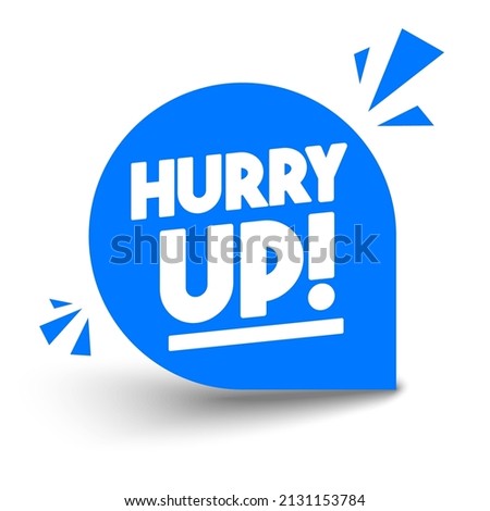 Round Blue Hurry Up Label
