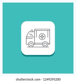Round Button for ambulance, truck, medical, help, van Line icon Turquoise Background