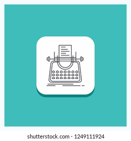Round Button for Article, blog, story, typewriter, writer Line icon Turquoise Background