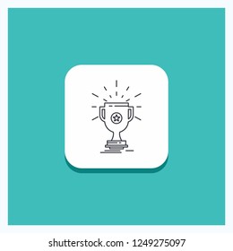 Round Button for award, trophy, prize, win, cup Line icon Turquoise Background
