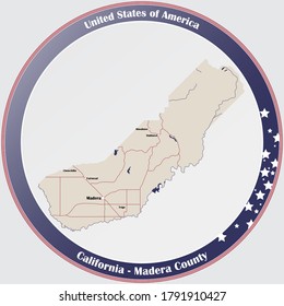 Round button with detailed map of Madera County in California, USA.