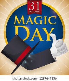 Round button with hand saluting at you with thumb up gesture coming out from a magician hat to celebrate Magic Day in October 31.