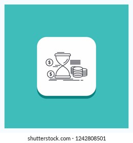 Round Button for Hourglass, management, money, time, coins Line icon Turquoise Background