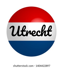 Round button Icon of national flag of Netherlands with inscription of city name: Utrecht in modern style and reflection of light. Vector EPS10 illustration