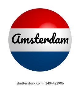 Round button Icon of national flag of Netherlands with inscription of city name: Amsterdam in modern style and reflection of light. Vector EPS10 illustration