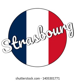 Round button Icon of national flag of France with red, white and blue colors and inscription of city name: Strasbourg in modern style. Vector EPS10 illustration