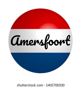 Round button Icon of national flag of Netherlands with inscription of city name: Amersfoort in modern style and reflection of light. Vector EPS10 illustration