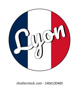 Round button Icon of national flag of France with red, white and blue colors and inscription of city name: Lyon in modern style. Vector EPS10 illustration