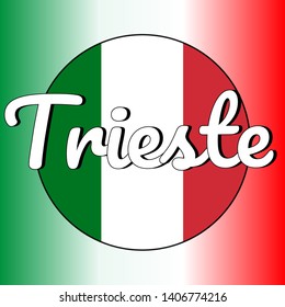 Round button Icon of national flag of Italy with red, white and green colors and inscription of city name: Trieste in modern style. Italian national colors gradient on the background