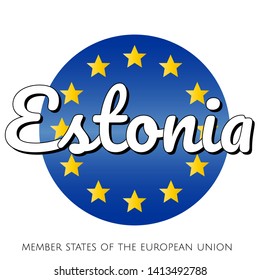 Round button Icon of national flag of The European Union with blue gradient background and yellow and gold stars and inscription with name of member state country of the EU: Estonia.