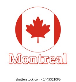 Round button Icon of national flag of Canada with red maple leaf on the white background and lettering of city name Montreal. Inscription for logo, banner, t-shirt print. Vector illustration