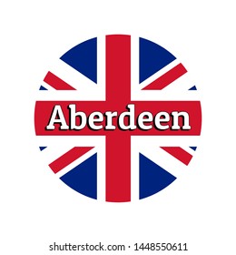 Round button Icon of national flag of United Kingdom of Great Britain. Union Jack on the white background with lettering of city name Aberdeen. Inscription for logo, banner, t-shirt print