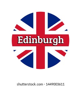Round button Icon of national flag of United Kingdom of Great Britain. Union Jack on the white background with lettering of city name Edinburgh. Inscription for logo, banner, t-shirt print