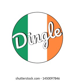 Round button Icon of national flag of Ireland with green, white and orange colors and inscription of city name Dingle. lettering for logo, banner, t-shirt print. Vector EPS10 illustration