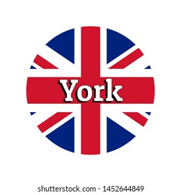 Round button Icon of national flag of United Kingdom of Great Britain. Union Jack on the white background with lettering of city name York. Inscription for logo, banner, t-shirt print