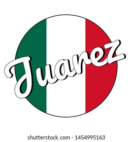 Round button Icon of national flag of Mexico with green, white and red colors and inscription of city name: Juarez in modern style. For logo, banner, t-shirt print. Vector EPS10 illustration