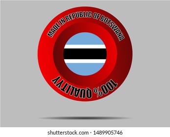 Round Button Made in with National flag of Republic of Botswana. original colors and proportion. Simply vector illustration eps10, from countries flag set.