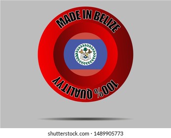 Round Button Made in with National flag of Belize . original colors and proportion. Simply vector illustration, from countries flag set.
