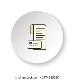Round button for web icon, bill, visa. Button banner round, badge interface for application illustration