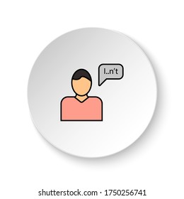 Round button for web icon, Diseases, medicine, patient. Button banner round, badge interface for application illustration