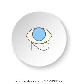 Round button for web icon, Eye of ra symbol. Button banner round, badge interface for application illustration