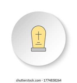 Round button for web icon, Grave symbol. Round button for banner, badge interface for application illustration