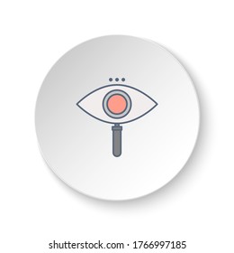 Round button for web icon, search, eye. Button banner round, badge interface for application illustration