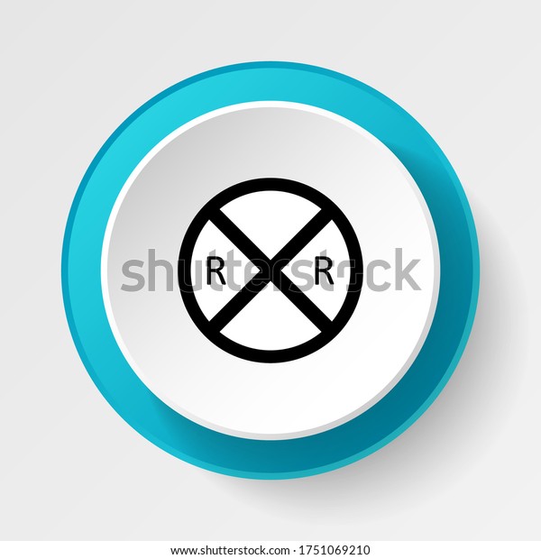 Round button for web icon, Traffic signs, railroad\
crossing. Vector icon