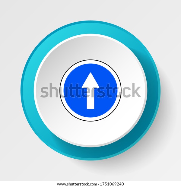 Round button for web icon, Traffic signs, straight.\
Vector icon
