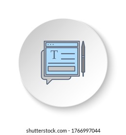 Round button for web icon, type, pen, site. Button banner round, badge interface for application illustration