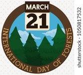 Round button with wooden frame and a loose-leaf calendar with reminder date and a scenic view of a pine forest to commemorate International Day of Forests in March 21.