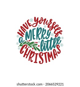 Round Christmas Ornament with hand drawn lettering text. Holiday decoration. Vector illustration isolated.