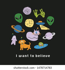 Round circle illustration with doodle aliens, animals, spaceships, planets, moon, saturn, ufo, stars, monsters with I want to believe lettering. Perfect for teenager geek fan of 90s tshirt - Vector