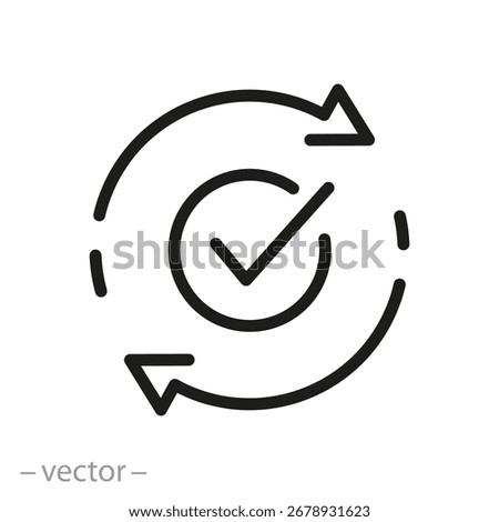 round convenient icon, rotating arrows and check mark, continuous convenience, easy pay or update, replace or swap, thin line web symbol on white background - editable stroke vector illustration