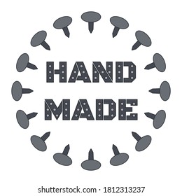 Round copy space frame with nails and metal inscription "hand made". Isolated colored vector illustration. 