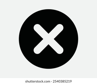 Round Cross Circle X Delete Cancel Deny Denied Prohibited Not Allowed Cannot Error Problem Issue Multiply Sign Icon Shape Outline Black White Vector