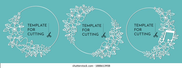 Round decorative frames with flowers. Templates for decoration. Elements for cutting paper, plotter or laser cutting.