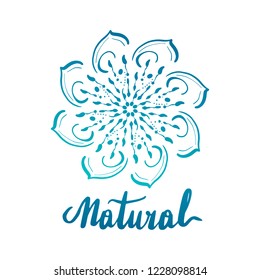 Round decorative ornament element. Mandala art with gradient. Lettering inscription natural.