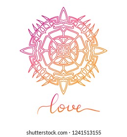 Round decorative ornament element. Mandala art with gradient. Lettering inscription love.