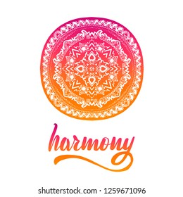 Round decorative ornament element. Mandala art with gradient. Lettering inscription harmony.
