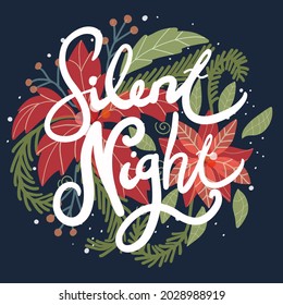 Round design Christmas, lettering silent night, poinsettia, winter flowers, christmas wreath.
