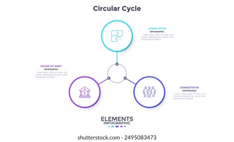 Round diagram with 3 circular elements placed around center. Concept of three features of cyclic business process. Minimal infographic design template. Modern flat vector illustration for presentation