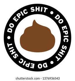 Round Do Epic Shit Clipart
