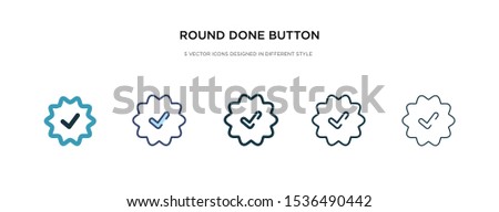 round done button icon in different style vector illustration. two colored and black round done button vector icons designed in filled, outline, line and stroke style can be used for web, mobile, ui