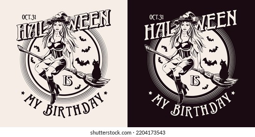 Round emblem with young beautiful witch flying on broomstick, silhouette of cat, bats, full moon behind, text Halloween is my birthday. Monochrome illustration in vintage style.