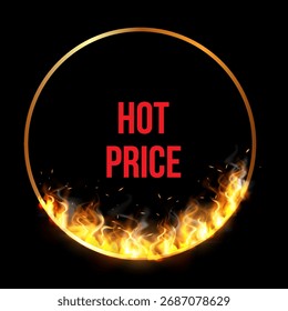A round, fiery frame with a glowing effect and the words "Hot Price." Discount, Sale. Geometric shape for an emblem, sticker, or badge. Vector illustration. Isolated background.
