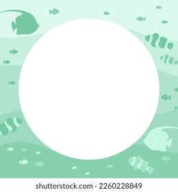 Round fishes underwater scene and nature border. Marine life frame vector design template. Backgrounds with copy space for text for banners, greeting cards, posters
